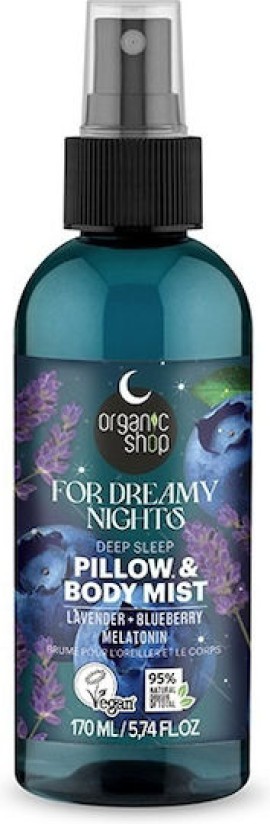 Organic Shop Dreamy Night Χαλαρωτικό Mist Σώματος & Μαξιλαριού, For Dreamy Nights με Λεβάντα, Blueberry & Μελατονίνη για Βαθύ Ύπνο, 170ml