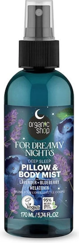Organic Shop Dreamy Night Χαλαρωτικό Mist Σώματος & Μαξιλαριού, For Dreamy Nights με Λεβάντα, Blueberry & Μελατονίνη για Βαθύ Ύπνο, 170ml